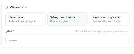 Giriş erişimi — “Şifreyi ben belirle”: e-posta + şifre belirlersiniz